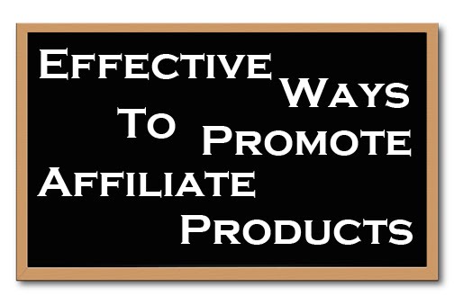 How To Promote Your Affiliate Products